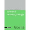 Vývojová neuropsychologie - Roman Procházka, Miroslav Orel
