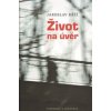 Život na úvěr - Kříž Jaroslav