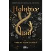 Holubice a had - Shelby Mahurinová
