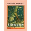 S pěnou u huby - Vratislav Brabenec