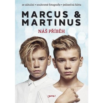 Marcus & Martinus. Náš příběh - Marcus & Martinus