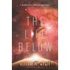 The Life Below - Alexandra Monir