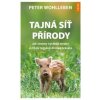 Tajná síť přírody - Peter Wohlleben