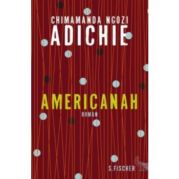 Americanah, deutsche Ausgabe - Adichie, Chimamanda Ngozi