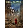 Where the Sky Begins (Bowen Rhys)(Brožovaná)