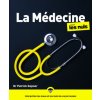 La Médecine pour les Nuls, grand format, 2e éd (Patrick Gepner)(Brožovaná)