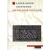 Mytologie Slovanů - Aleksander Gieysztor