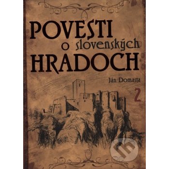 Povesti o slovenských hradoch 2