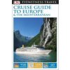 DK Eyewitness Cruise Guide to Europe and the Mediterranean