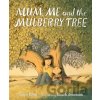 Mum, Me and the Mulberry Tree - Tanya Rosie