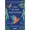 Call of the Kingfisher: Bright Sights and Birdsong in a Year by the River (Nick Penny)(Brožovaná)