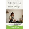 Vitalita začíná v kuchyni - Gabriela Kortová