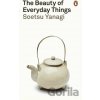 The Beauty of Everyday Things - Soetsu Yanagi