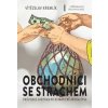 Obchodníci se strachem - Vítězslav Kremlík