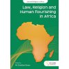 Law, Religion and Human Flourishing in Africa (JH van Wyk)(Brožovaná)
