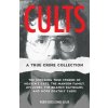 CULTS A TRUE CRIME COLLECTION (AGSAR WENDY BIDDLECOMBE)(Brožovaná)
