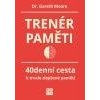 Trenér paměti 40denní cesta k trvale zlepšené paměti - Moore Gareth