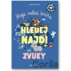 Moje velká kniha HLEDEJ a NAJDI se zvuky - Marion Billet