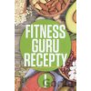 Fitness Guru Recepty I. - Dominika Strašiftáková, Miroslav Kelij