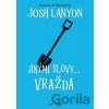 Jinými slovy... vražda - Lanyon Josh