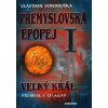 Přemyslovská epopej I. - Velký král Přemysl Otakar I. - Vlastimil Vondruška