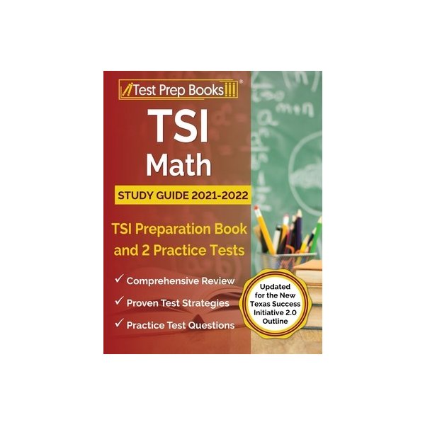 TSI Math Study Guide 20212022 TSI Preparation Book and 2 Practice