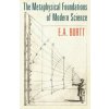 Metaphysical Foundations of Modern Science (E. A. Burtt)(Brožovaná)
