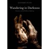 Wandering in Darkness