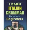 Learn Italian Grammar (Abdoulaye DOUCOURE,Abdoulaye DOUCOURE)(Brožovaná)