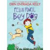 Felix Powell, Boy Dog - Erin Kelly