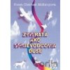Zvieratá ako sprievodcovia duše - Susan Chernak McElroy