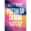 Postav sa za seba - Hailey Magee