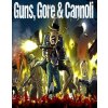 Guns, Gore & Cannoli