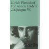 Die neuen Leiden des jungen W. - Ulrich Plenzdorf