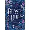 The Beasts We Bury - D. L. Taylor, Pan Macmillan