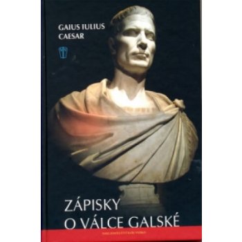 Zápisky o válce galské - Gaius Iulius Caesar