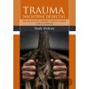 Trauma - nechtěné dědictví - Mark Wolynn