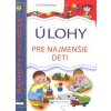 Úlohy pre najmenšie deti - Lena Danilovová