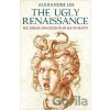 The Ugly Renaissance - Alexander Lee