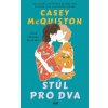 Stůl pro dva - Casey McQuiston