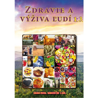 Zdravie a výživa ľudí 3 dielny set - Ján Keresteš, Peter Chlebo a kolektív autorov