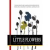 The Little Flowers of Saint Francis of Assisi (Saint Francis,Dom Roger Hudleston,Arthur Livingston)(Brožovaná)