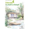 Zahrada na chatě a chalu… (Hana Říhová)