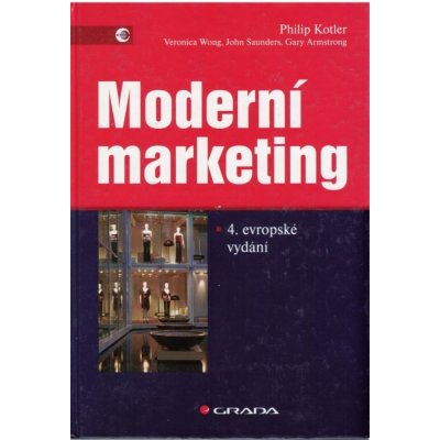 Moderní marketing - Philip Kotler, Veronica Wong, John Saunders, Gary Armstrong
