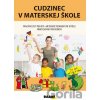 Cudzinec v materskej škole - Jana Rohová