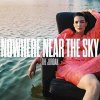 JORDAN, THE - NOWHERE NEAR THE SKY CLEAR (1LP)