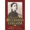 The Life of St. Gemma Galgani - Venerable Fr. Germanus