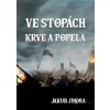 Ve stopách krve a popela - Jakub Jindra - online doručenie