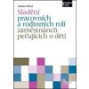 Sladění pracovních a rodinných rolí osob pečujících o děti - Gabriela Halířová