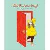Andrews McMeel Publishing I Left the House Today!: Comics